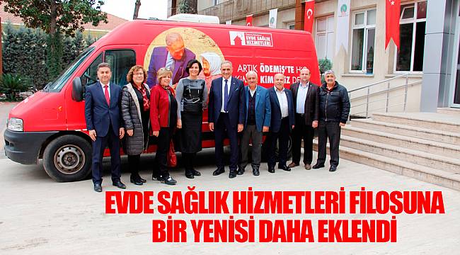 EVDE SAĞLIK HİZMETLERİ FİLOSUNA BİR YENİSİ DAHA EKLENDİ