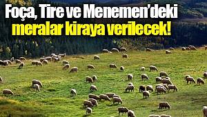 Foça, Tire ve Menemen’deki meralar kiraya verilecek!
