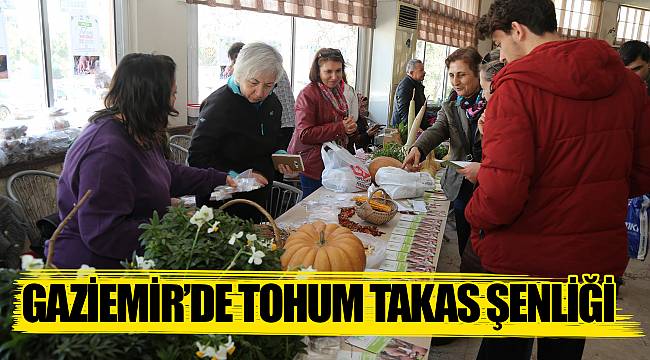 Gaziemir’de tohum takas şenliği