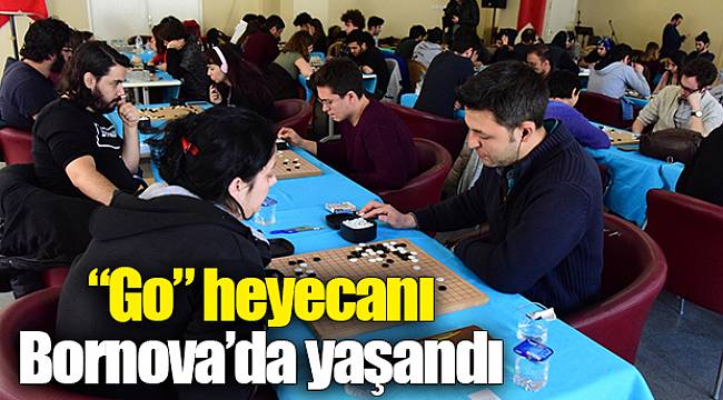 “Go” heyecanı Bornova’da yaşandı