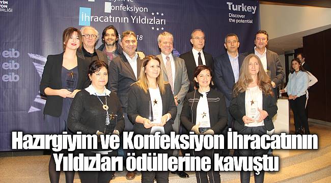 Hazırgiyim ve Konfeksiyon İhracatının Yıldızları ödüllerine kavuştu