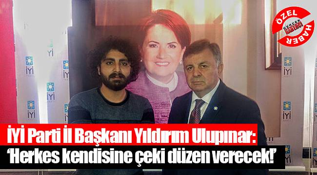 "Herkes kendisine çeki düzen verecek!"