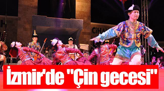 İzmir'de "Çin gecesi"