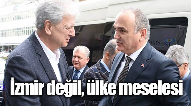 İzmir değil, ülke meselesi