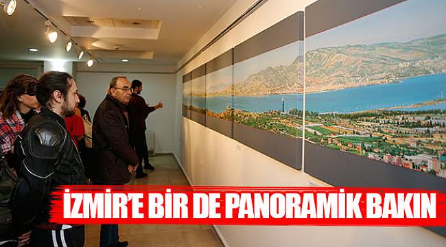 İzmir’e bir de panoramik bakın