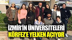 İZMİR’İN ÜNİVERSİTELERİ KÖRFEZ’E YELKEN AÇIYOR
