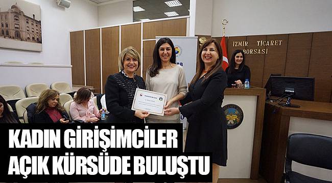 Kadın girişimciler açık kürsüde buluştu