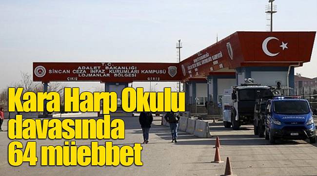 Kara Harp Okulu davasında 64 müebbet