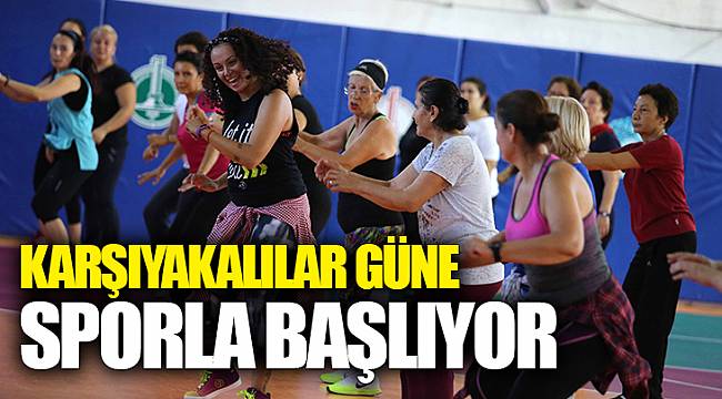 Karşıyakalılar güne sporla başlıyor