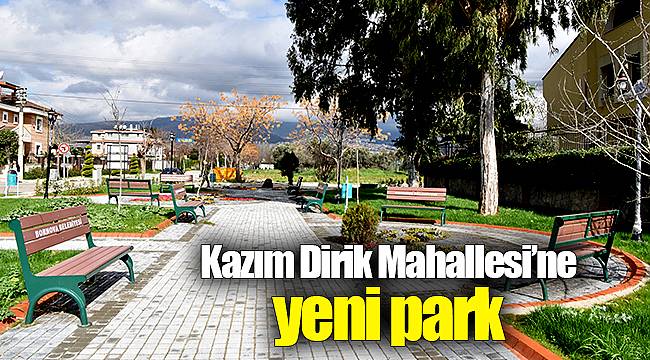Kazım Dirik Mahallesi’ne yeni park
