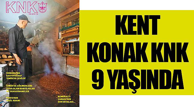 KENT KONAK KNK 9 YAŞINDA