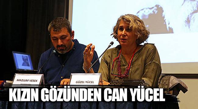 Kızın gözünden Can Yücel