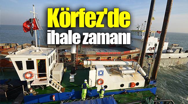 Körfez'de ihale zamanı