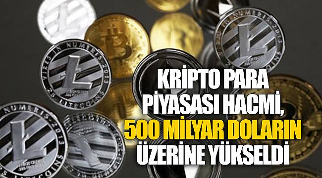 Kripto para piyasası hacmi, 500 milyar doların üzerine yükseldi