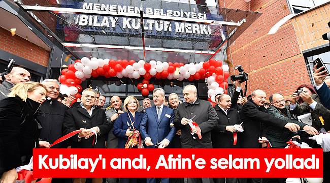 Kubilay'ı andı, Afrin'e selam yolladı