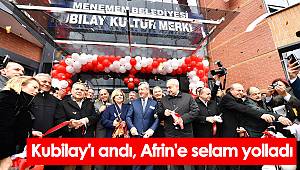 Kubilay'ı andı, Afrin'e selam yolladı