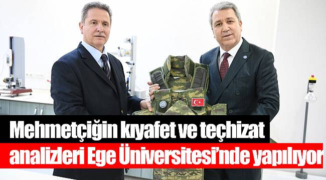 Mehmetçiğin kıyafet ve teçhizat analizleri Ege Üniversitesi’nde yapılıyor