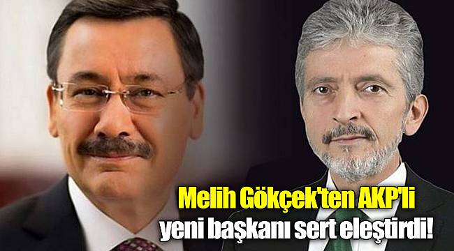 Melih Gökçek'ten AKP'li yeni başkanı sert eleştirdi!