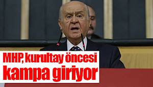 MHP, kurultay öncesi  kampa giriyor