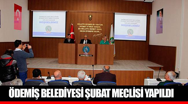 Ödemiş Belediyesi Şubat Meclisi Yapıldı