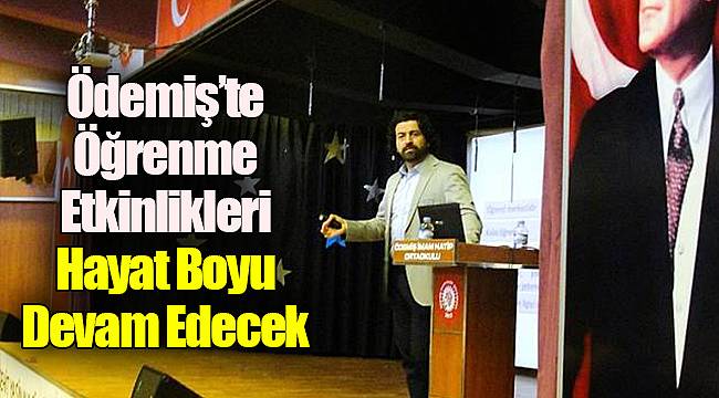 Ödemiş'te Öğrenme Etkinlikleri Hayat Boyu Devam Edecek