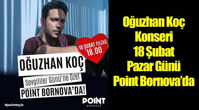 Oğuzhan Koç Konseri 18 Şubat Pazar Günü