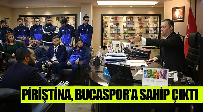 PİRİŞTİNA, BUCASPOR’A SAHİP ÇIKTI