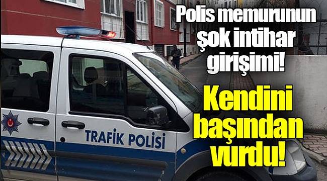 Polis memurunun şok intihar girişimi! Kendini başından vurdu!