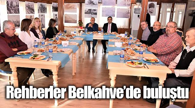 Rehberler Belkahve’de buluştu