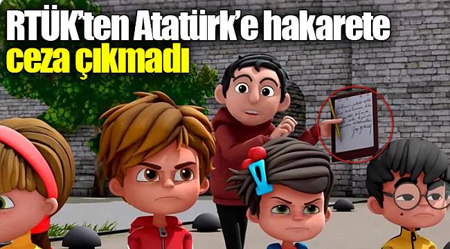 RTÜK’ten Atatürk’e hakarete ceza çıkmadı
