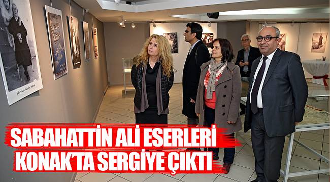 Sabahattin Ali eserleri Konak’ta sergiye çıktı