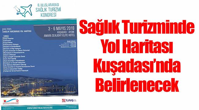 Sağlık Turizminde Yol Haritası Kuşadası’nda Belirlenecek
