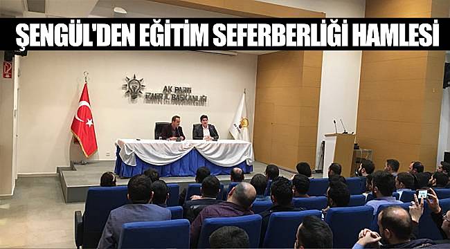 Şengül'den eğitim seferberliği hamlesi