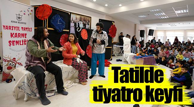 Tatilde tiyatro keyfi