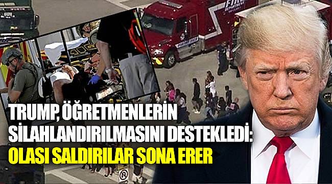 Trump, öğretmenlerin silahlandırılmasını destekledi: Olası saldırılar sona erer