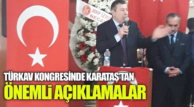 “TÜRKAV Kongresinde Karataş’tan Önemli Açıklamalar.”