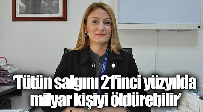 “Tütün salgını 21’inci yüzyılda 1 milyar kişiyi öldürebilir”