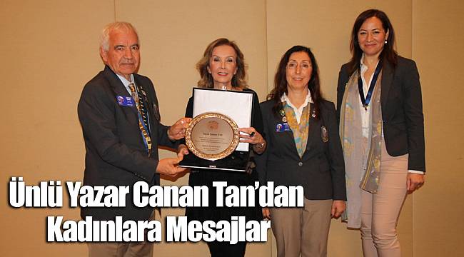 Ünlü Yazar Canan Tan’dan Kadınlara Mesajlar