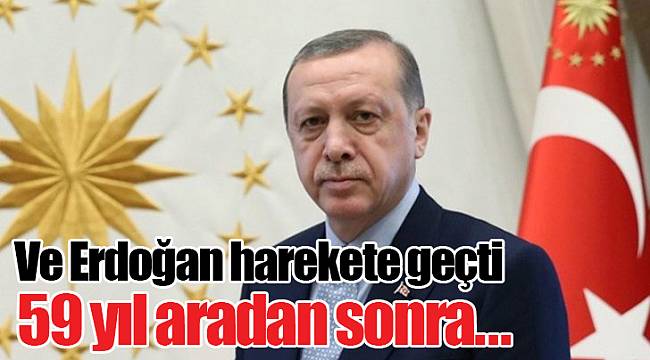 Ve Erdoğan harekete geçti