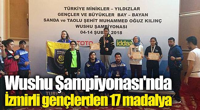Wushu Şampiyonası'nda İzmirli gençlerden 17 madalya