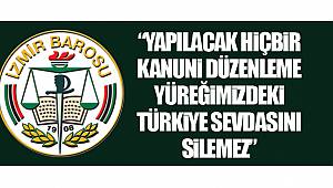 “Yapılacak hiçbir kanuni düzenleme yüreğimizdeki Türkiye sevdasını silemez”