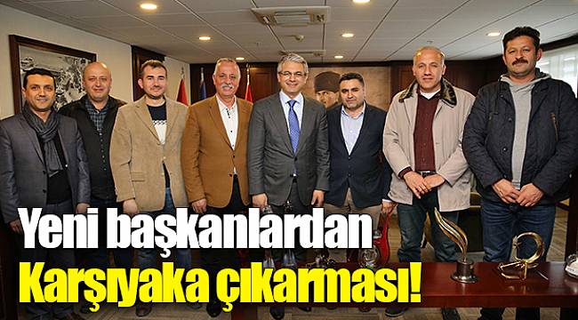 Yeni başkanlardan Karşıyaka çıkarması!