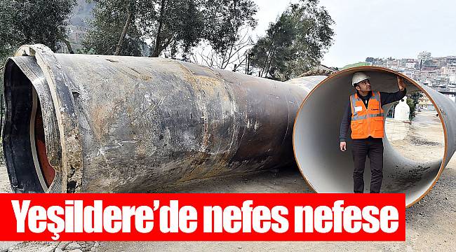 Yeşildere’de nefes nefese