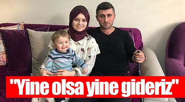 Zeytin Dalı Harekâtı'nda yaralanan askerler anlatıyor: "Yine olsa yine gideriz"