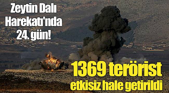 Zeytin Dalı Harekatı'nda 24. gün!