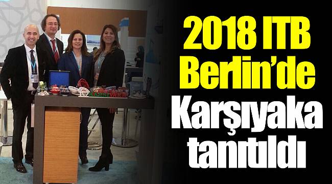 2018 ITB Berlin’de Karşıyaka tanıtıldı
