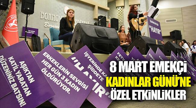 8 Mart Emekçi Kadınlar Günü’ne özel etkinlikler