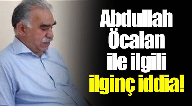 Abdullah Öcalan ile ilgili ilginç iddia!