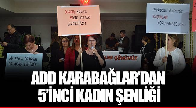 ADD KARABAĞLAR'DAN 5'İNCİ KADIN ŞENLİĞİ