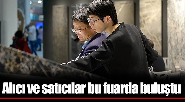 Alıcı ve satıcılar bu fuarda buluştu